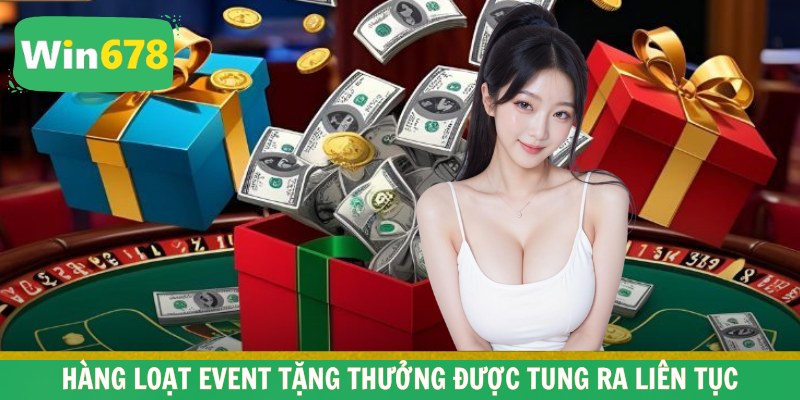 Hàng loạt event tặng thưởng được tung ra liên tục