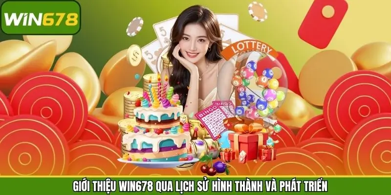Chặng đường phát triển của thương hiệu WIN678 